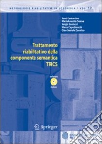 Trattamento riabilitativo della componente semantica TRICS libro di Centorrino Santi; Cova M. Assunta; Santucci Sergio