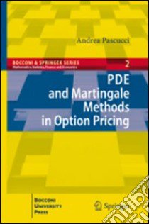 Pde and Martingale Methods in Option Pricing libro di Pascucci Andrea