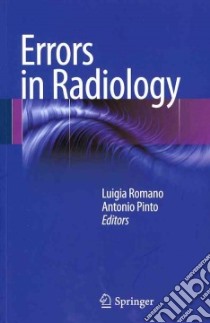 Errors in Radiology libro di Romano L. (cur.); Pinto A. (cur.)