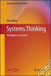 Systems thinking. Intelligence in action libro di Mella Piero