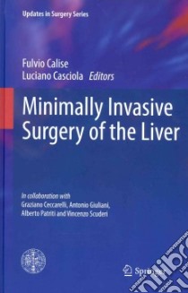 Minimally invasive surgery of the liver. Con DVD libro di Calise F. (cur.); Casciola L. (cur.)