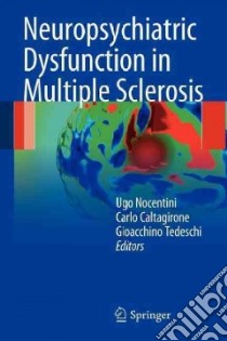 Neuropsychiatric dysfunction in multiple sclerosis libro di Nocentini U. (cur.); Caltagirone C. (cur.); Tedeschi G. (cur.)