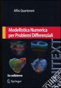 Modellistica numerica per problemi differenziali libro di Quarteroni Alfio