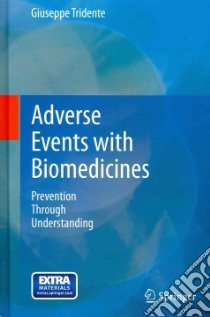 Adverse events with biomedicines. Prevention through understanding libro di Tridente Giuseppe