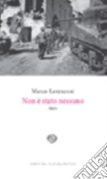 Non è stato nessuno libro di Lorenzoni Marco