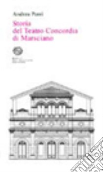 Storia del teatro Concordia di Marsciano libro di Perri Andrea