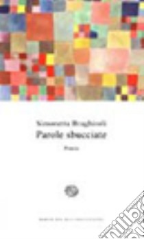 Parole sbucciate libro di Braghiroli Simonetta