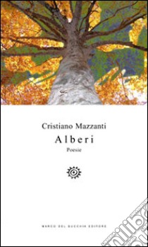 Alberi libro di Mazzanti Cristiano