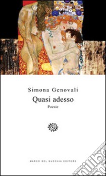 Quasi adesso libro di Genovali Simona
