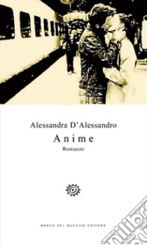 Anime libro di D'Alessandro Alessandra