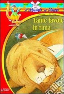 Tante favole in rima libro di Ossorio Antonella