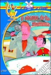 Il ritorno della mummia libro di Quaresima Luigino