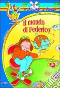 Il mondo di Federico libro di Bellini Nadia