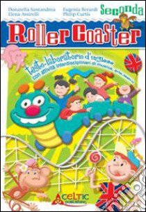 Roller coaster. Per la Scuola elementare. Con e-bo libro di Santandrea Donatella, Assirelli Elena, Berardi Eug