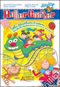 Roller coaster. Per la Scuola elementare. Con e-bo libro di Santandrea Donatella, Assirelli Elena, Berardi Eug