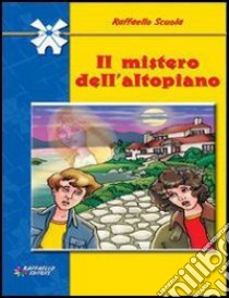 Il mistero dell'altopiano libro di Verzola Annarita; Frontaloni Elena