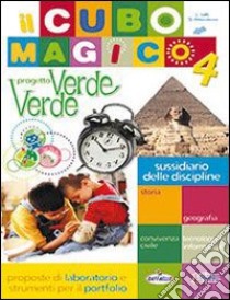 Il cubo magico. Area antropologica. Per la 4ª clas libro di Abbondanza Barbara, Lelli Liana