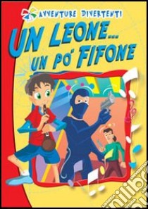 Un leone... un po' fifone libro di Cicconi Cristina