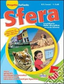 Sfera. Area antropologica. Per la 5ª classe elemen libro di Fasani Rosa A., Galli Vincenzina