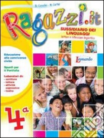 Ragazzi.it. Per la 4ª classe elementare. Con e-boo libro di Casadei Barbara, Cortini Marina