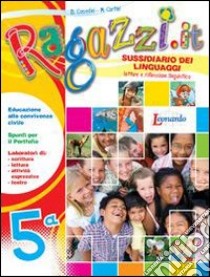 Ragazzi.it. Per la 5ª classe elementare. Con e-boo libro di Casadei Barbara, Cortini Marina