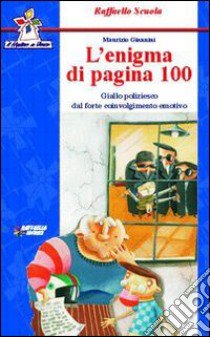 L'enigma di pagina 100 libro di Giannini Maurizio