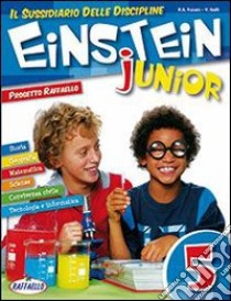 Einstein junior. Per la 5ª classe elementare libro di Fasani Rosa A., Galli Vincenzina