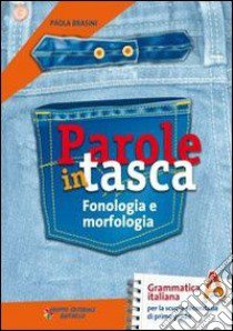 Parole in tasca. Vol. A-B. Per la Scuola media. Con CD-ROM. Con espansione online libro di Brasini Paola