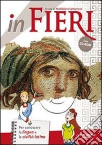 In fieri. Per la Scuola media. Con CD-ROM libro di Santacroce Maddalena