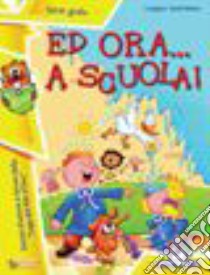 Ed ora... a scuola libro di Quaresima Luigino