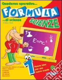 Formula scienze. Quaderno operativo di scienze. Per la Scuola elementare. Vol. 4 libro di Fratoni Giuliano