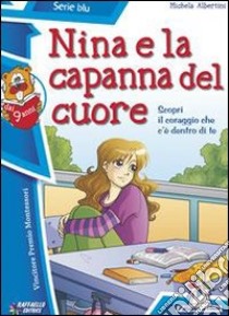 Nina e la capanna del cuore libro di Albertini Michela