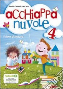 Acchiappanuvole. Per la 5ª classe elementare. Con  libro di Ceccarelli Patrizia, Vecci Livia