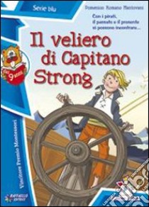 Il veliero di capitano Strong libro di Mantovani Domenico Romano