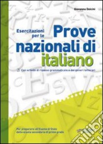 Prove nazionali. Italiano. Per la Scuola media libro di Dolcini Giovanna