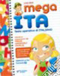 Mega ita. Per la Scuola elementare. Vol. 1 libro di Vecci Livia