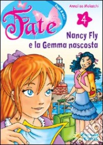 Nancy Fly e la gemma nascosta libro di Molaschi Annalisa