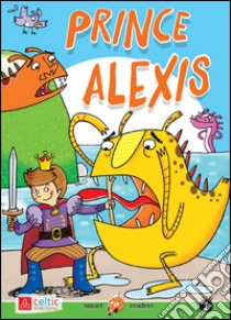 Prince Alexis. Con CD Audio libro di Rosati Elisabetta