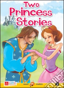 Two princess stories. Smart readers. Con CD Audio libro di Andersen Hans Christian