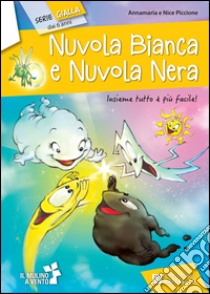 Nuvola bianca e nuvola nera libro di Piccione Annamaria; Piccione Nice