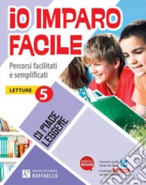 Io imparo facile. Ci piace leggere. Letture. Per la 5ª classe elementare libro