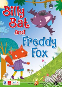 Billy Bat and Freddy Fox. Level 1. Starters A1. Con CD-Audio libro di Warren Brenda