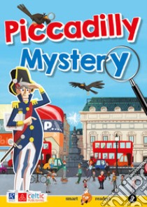 Piccadilly Mystery. Level 2 Starters/Movers A1. Con CD-Audio libro di Santandrea Donatella