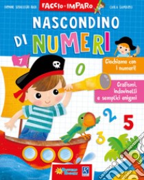 Nascondino di numeri libro di Serallegri Ivonne; Gambioli Carla