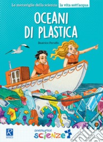 Oceani di plastica libro di Peruffo Beatrice