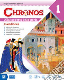 Chronos. Per la Scuola media. Con e-book. Con espansione online. Con DVD-ROM. Vol. 1 libro di Goldstein Bolocan Biagio