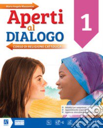 Aperti al dialogo. Per la Scuola media. Con e-book. Con espansione online. Vol. 2 libro di Mazzantini Maria Angela