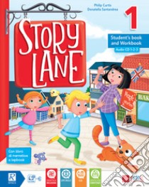 Story lane. Per la Scuola elementare. Con e-book. Con espansione online. Vol. 1 libro di Curtis Philip; Santandrea Donatella