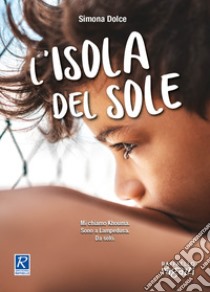 L'isola del sole libro di Dolce Simona