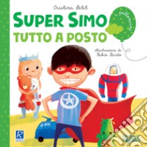 Super Simo tutto a posto libro di Petit Cristina